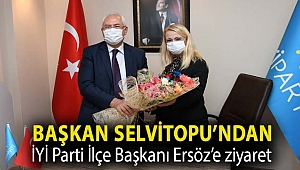 Başkan Selvitopu, İYİ Parti İlçe Başkanı Ersoz ve yönetimini ziyaret etti