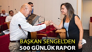 BAŞKAN SENGEL’DEN 500 GÜNLÜK RAPOR