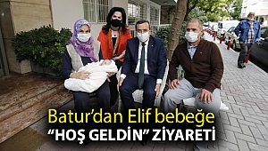 Batur’dan Elif bebeğe “hoş geldin” ziyareti