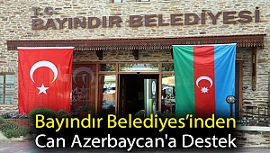 Bayındır Belediyes'inden Can Azerbaycan'a Destek