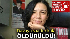 Bihter Yalçınsoy davaya saatler kala öldürüldü!