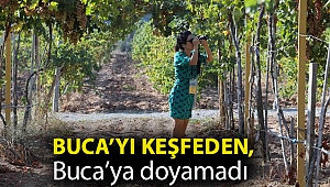 Buca’yı keşfeden, Buca’ya doyamadı