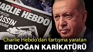 Charlie Hebdo'dan tartışma yaratan Erdoğan karikatürü