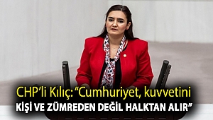 CHP İzmir Milletvekili Av. Sevda Erdan Kılıç: “Cumhuriyet, kuvvetini kişi ve zümreden değil halktan alır”