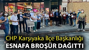 CHP Karşıyaka İlçe Başkanlığı esnafa broşür dağıttı