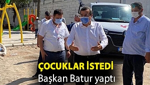 Çocuklar istedi Başkan Batur yaptı