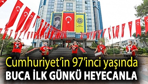 Cumhuriyet’in 97’inci yaşında Buca ilk günkü heyecanla