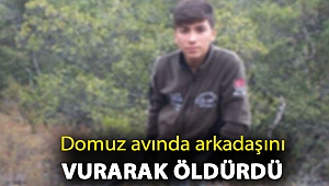 Domuz avında arkadaşını vurarak, öldürdü