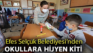 EFES SELÇUK BELEDİYESİ’NDEN OKULLARA HİJYEN KİTİ
