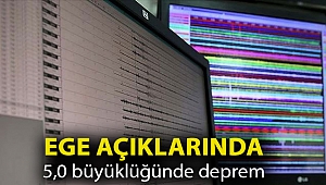 Ege açıklarında 5,0 büyüklüğünde deprem