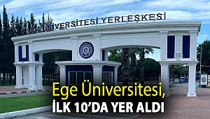 Ege Üniversitesi, ilk 10’da yer aldı