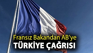 Fransız Bakandan AB’ye Türkiye çağrısı