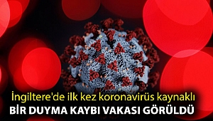 İngiltere'de ilk kez koronavirüs kaynaklı bir duyma kaybı vakası görüldü
