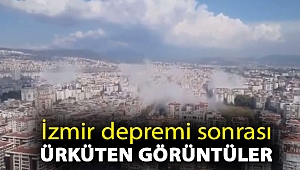 İzmir depremi sonrası ürküten görüntüler
