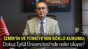 İzmir’in ve Türkiye’nin köklü kurumu; Dokuz Eylül Üniversitesi’nde neler oluyor?