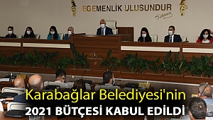 Karabağlar Belediyesi'nin 2021 bütçesi kabul edildi