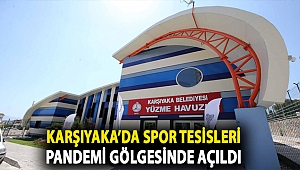 Karşıyaka’da spor tesisleri pandemi gölgesinde açıldı