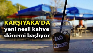 Karşıyaka’da yeni nesil kahve dönemi başlıyor