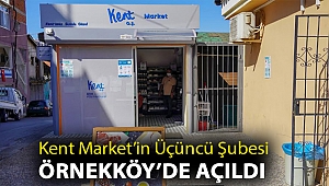 Kent Market’in Üçüncü Şubesi Örnekköy’de Açıldı