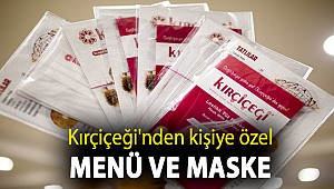 Kırçiçeği'nden kişiye özel menü ve maske