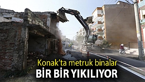 Konak’ta metruk binalar bir bir yıkılıyor