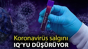 Koronavirüs salgını IQ’yu düşürüyor