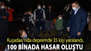 Kuşadası'nda depremde 35 kişi yaralandı, 100 binada hasar oluştu