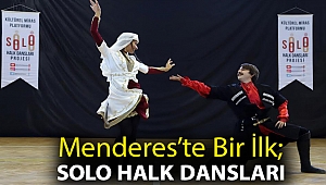 Menderes’te Bir İlk; Solo Halk Dansları