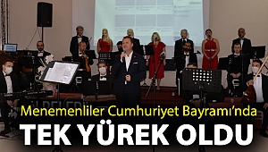 Menemenliler Cumhuriyet Bayramı’nda tek yürek oldu