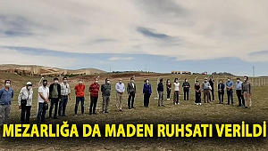 Mezarlığa da maden ruhsatı verildi