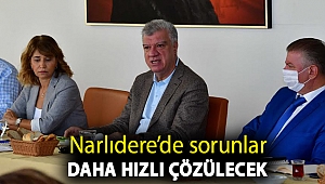Narlıdere’de sorunlar daha hızlı çözülecek