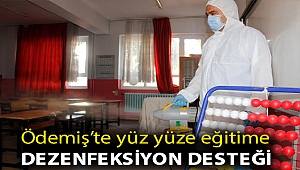 Ödemiş’te yüz yüze eğitime dezenfeksiyon desteği