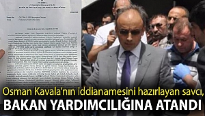 Osman Kavala’nın iddianamesini hazırlayan savcı, bakan yardımcılığına atandı