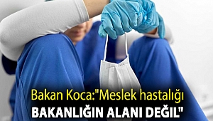 Sağlıkçıların meslek hastalığı önergesine şaşırtan bakanlık cevabı