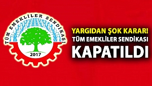 Yargıdan Şok Karar! Tüm Emekliler Sendikası Kapatıldı