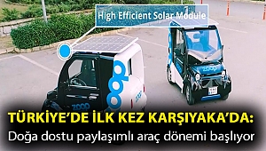 Türkiye’de İlk Kez Karşıyaka’da: Doğa dostu paylaşımlı araç dönemi başlıyor