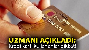 Uzmanı açıkladı: Kredi kartı kullananlar dikkat!