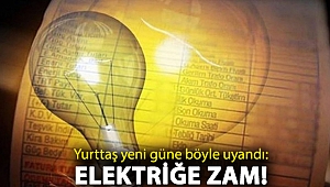 Yurttaş yeni güne böyle uyandı: Elektriğe zam!