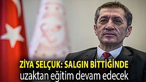 Ziya Selçuk: Salgın bittiğinde uzaktan eğitim devam edecek