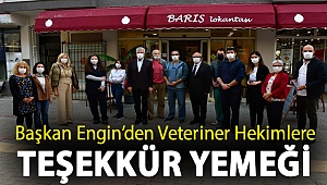 Başkan Engin’den Veteriner Hekimlere teşekkür yemeği