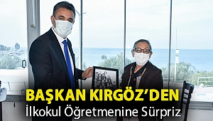 Başkan Kırgöz’den İlkokul Öğretmenine Sürpriz
