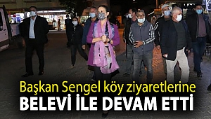 BAŞKAN SENGEL KÖY ZİYARETLERİNE BELEVİ İLE DEVAM ETTİ
