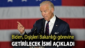 Biden, Dışişleri Bakanlığı görevine getirilecek ismi açıkladı
