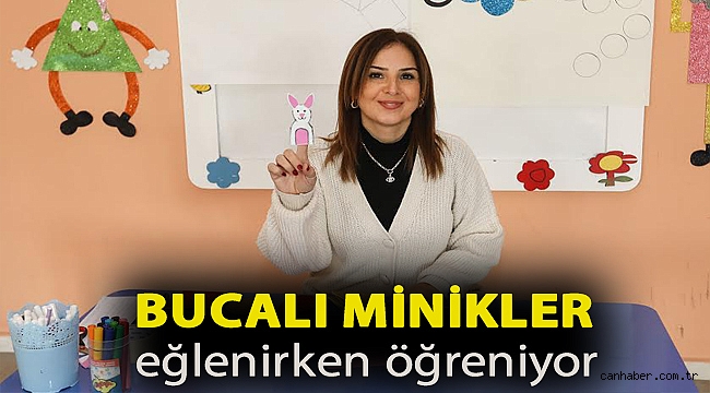 Bucalı minikler eğlenirken öğreniyor