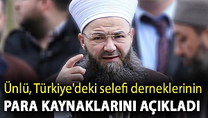 'Cübbeli Ahmet' Türkiye'deki selefi derneklerinin para kaynaklarını açıkladı