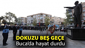 Dokuzu beş geçe Buca’da hayat durdu