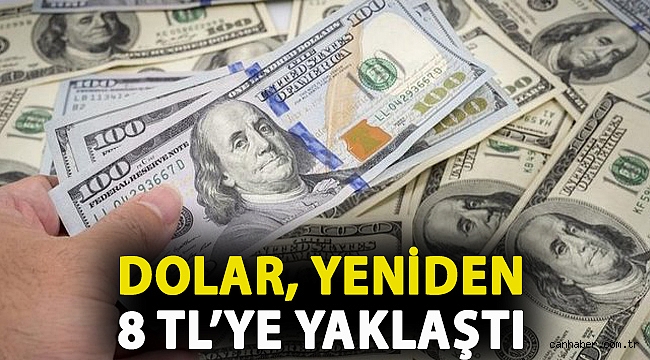 Dolar, faiz artırımı öncesindeki seviyesinin üzerine çıktı, yeniden 8 TL’ye yaklaştı