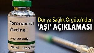 Dünya Sağlık Örgütü'nden 'aşı' açıklaması