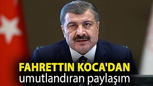 Fahrettin Koca'dan umutlandıran paylaşım