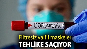 Filtresiz valfli maskeler tehlike saçıyor